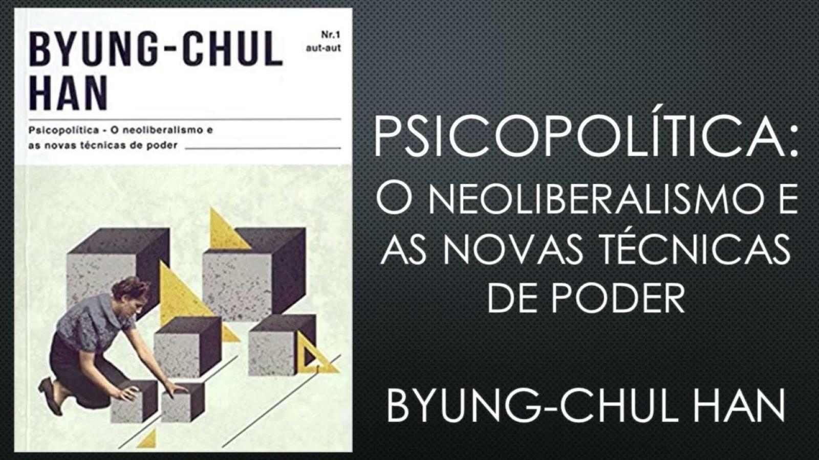 Psicopolítica, Byung-Chul Han | RESENHA | José A. Fernandes